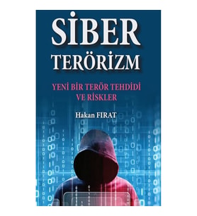 Siber Terörizm- Yeni Bir Terör Tehdidi Ve Riskler