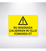 Bu Makinada Çalışırken İki Elle Kumanda Et