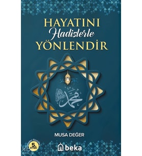 Hayatını Hadislerle Yönlendir Beka Yayınları Musa Değer