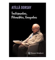 Tartışmalar, Polemikler, Kavgalar -Atilla Dorsay
