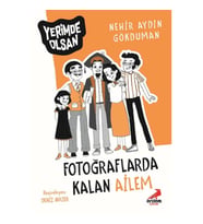 Fotoğraflarda Kalan Ailem - Yerimde Olsan