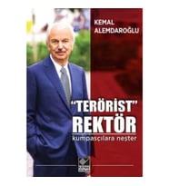 “Terörist” Rektör : Kumpasçılara Neşter