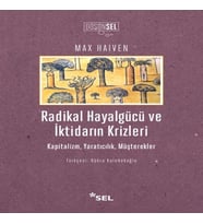 Radikal Hayalgücüve İktidarın Krizleri