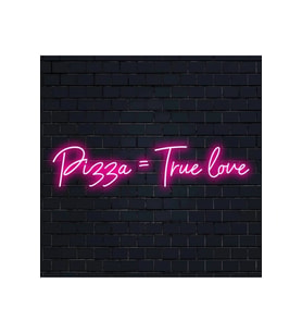 Pizza=True love Yazılı Neon Tabela
