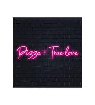 Pizza=True love Yazılı Neon Tabela