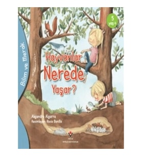Bilim Ve Merak - Hayvanlar Nerede Yaşar?