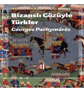 Bizanslı Gözüyle Türkler