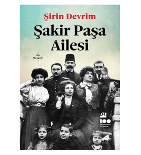 Doğan - Şakir Paşa Ailesi - Şirin Devrim