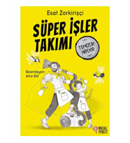 Süper İşler Takımı Temizlik Yapıyor