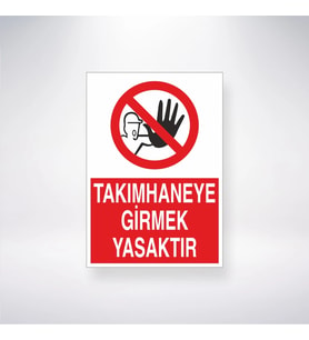 Takımhaneye Girmek Yasaktır 21x28 Arkası Yapışkanlı Levha