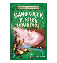 Banu Çiçek Periler Diyarı'nda