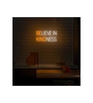 BELIEVE IN KINDNESS Yazılı Neon Tabela