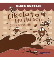 Gıda Serisi 5 - Çikolata Mutlu Son