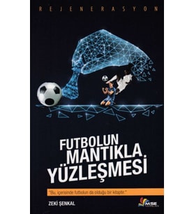 Futbolun Mantıkla Yüzleşmesi