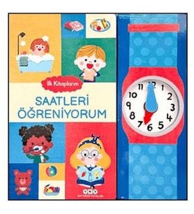 İlk Kitaplarım - Saatleri Öğreniyorum