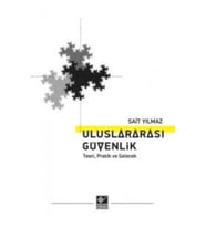 Uluslararası Güvenlik Teori Pratik ve Gelecek