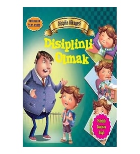 Değerlere İlk Adım - Disiplin Hikayesi: Disiplinli Olmak