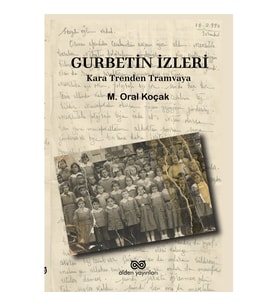 Gurbetin İzleri - Kara Trenden Tramvaya