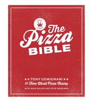 The Pizza Bible: The World'S Favorite Pizza Styles, From Neapolitan, Deep-Dish, Wood-Fired, Sicilian (Krem)