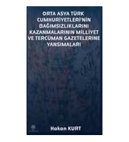Orta Asya Türk Cumhuriyetleri'nin Bağımsızlıklarını Kazanmalarının Milliyet ve Tercüman Gazetelerine