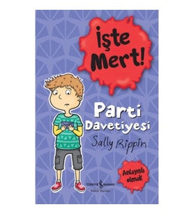 İşte Mert!- Parti Davetiyesi - Anlayışlı Olmak