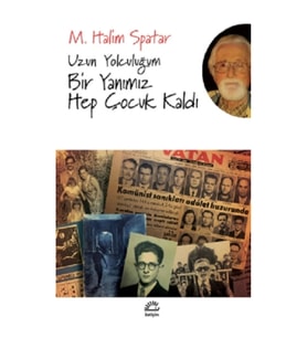 Uzun Yolculuğum Bir Yanımız Hep Çocuk Kaldı