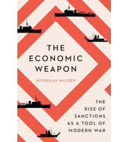 The Economic Weapon: The Rise Of Sanctions As A Tool Of Modern War (Krem)
