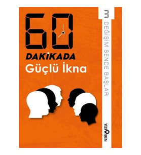 60 Dakikada Güçlü İkna