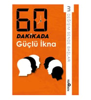60 Dakikada Güçlü İkna