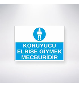 Koruyucu Elbise Giymek Mecburidir 21x28 Arkası Yapışkanlı Levha