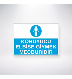 Koruyucu Elbise Giymek Mecburidir 21x28 Arkası Yapışkanlı Levha