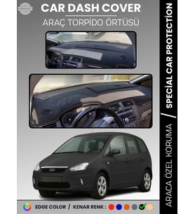 FORD C-MAX UZUN KAPAKLI (2003-2010) Torpido Örtüsü Araca Özel Tam Uyum Kaymaz Kolay Montaj