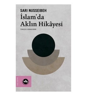 İslam’da Aklın Hikayesi