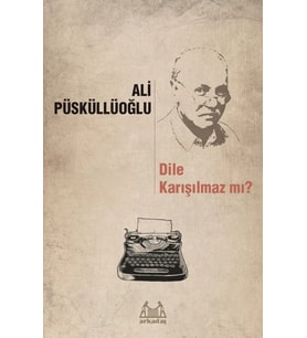 Dile Karışılmaz mı?