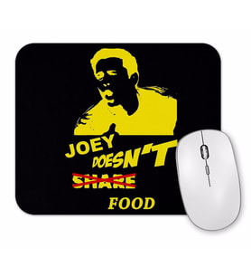 Friends Joey Series De Tv Mouse Pad