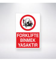Forklifte Binmek Yasaktır 21x35 Arkası Yapışkanlı Levha