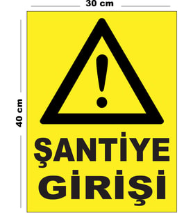 Metal Şantiye Girişi 30cm x 40cm A3 Büyüklüğünde Uyarı Levhası Yönlendirme Tabelası