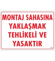 Montaj Sahası Uyarı Levhası 25x35 KOD:422