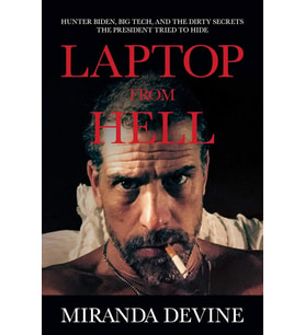 Laptop From Hell: Hunter Biden, Big Tech, And The Dirty Secrets The President Tried To Hide (Krem)