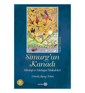 Simurg'un Kanadı - Mitoloji ve Edebiyat Makaleleri - Ciltsiz