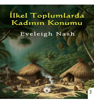 İlkel Toplumlarda Kadının Konumu