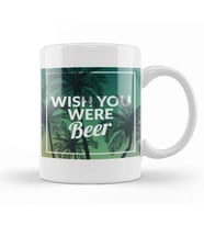 Funny Wish You Were Beer Drinking Pun & Joke Kupa Bardak Porselen