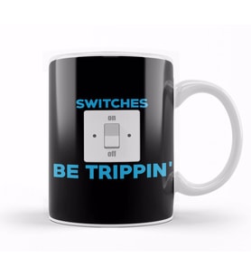 Professional Electrician Switches Be Trippin Pun Kupa Bardak Porselen