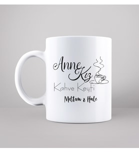Anne Kız Kahve Keyfi Tasarımlı Kupa Kişiye Özel