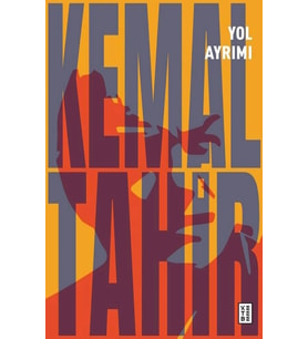 Yol Ayrımı Kemal Tahir Ketebe Yayın
