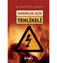Hanımlar İçin Tehlikeli Beka Yayınları Mustafa Murat