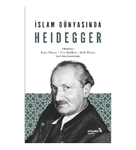 İslam Dünyasında Heidegger