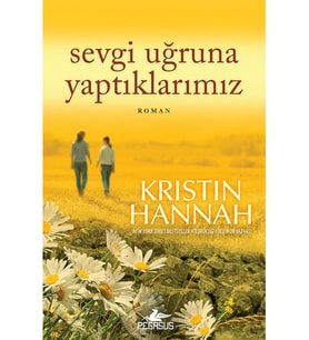 Sevgi Uğruna Yaptıklarımız - Kristin Hannah