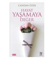 Hayat Yaşamaya Değer