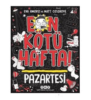 En Kötü Hafta – Pazartesi